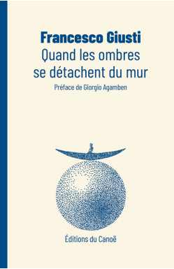 quand-les-ombres-se-detachent-du-mur-francesco-giusti